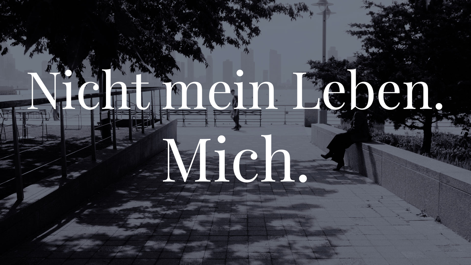 Nicht mein Leben. Mich